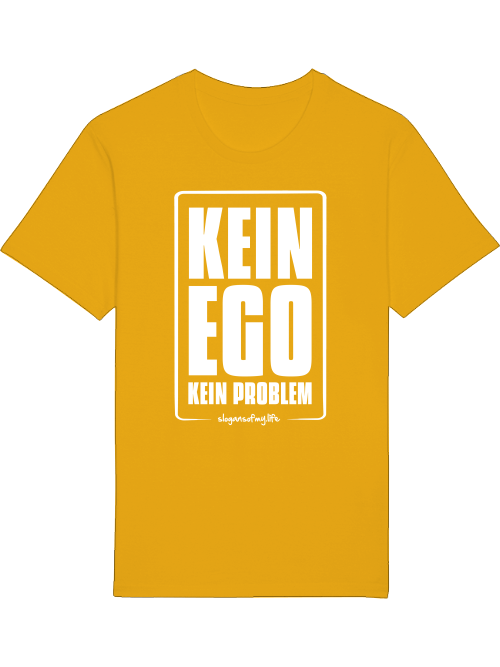 T-Shirt "Kein Ego..."