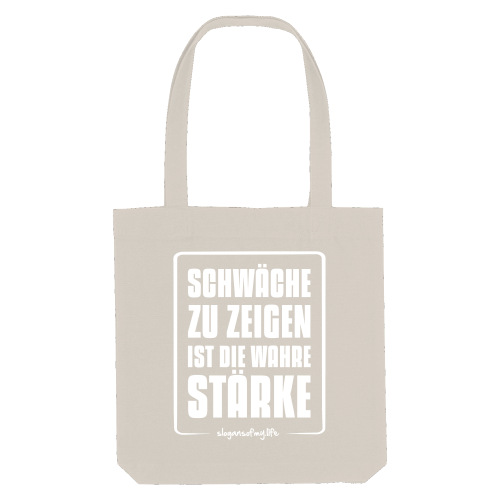 Tasche "Wahre Stärke..."