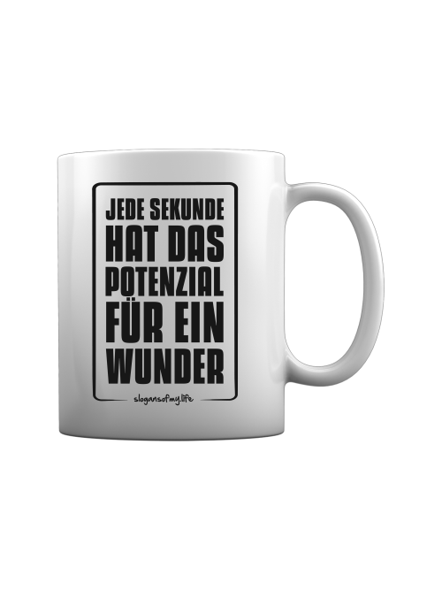 Tasse "Jede Sekunde..."