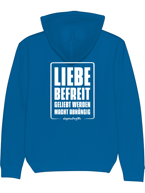 Hoodie "Liebe befreit..."