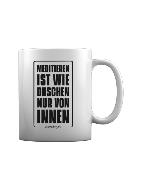 Tasse "Meditieren ist..."