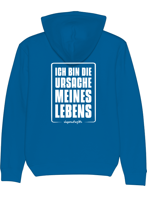 Hoodie "Ich bin die Ursache..."