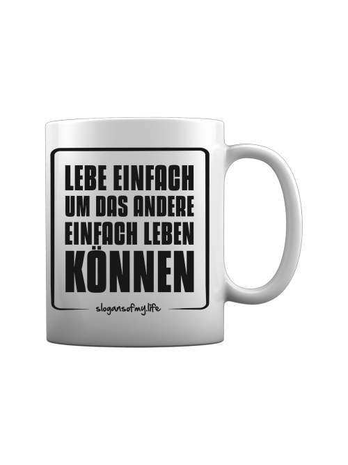 Tasse "Lebe einfach..."