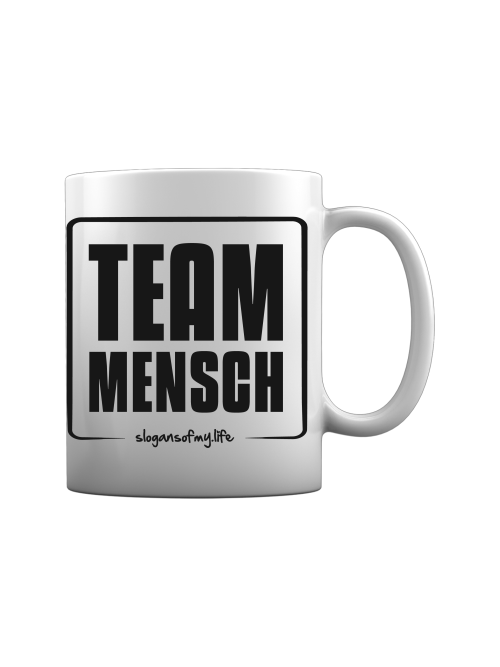 Tasse "Team Mensch..."
