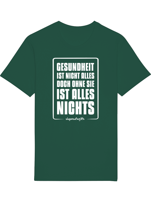 T-Shirt "Gesundheit ist..."