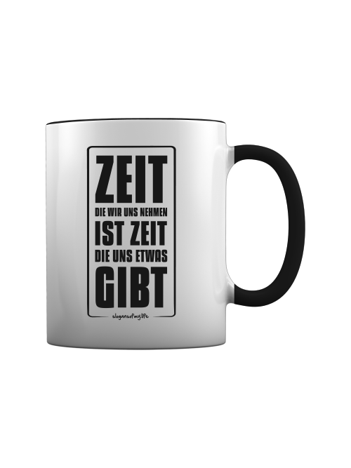Tasse "Zeit die wir uns nehmen..."