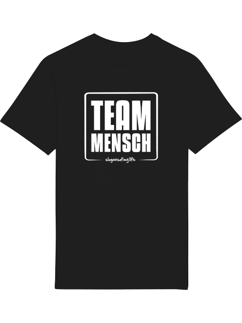 T-Shirt "Team Mensch..."