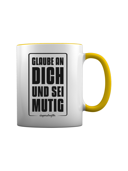 Tasse "Glaube an Dich..."