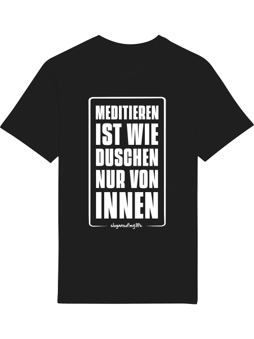 T-Shirt "Meditieren ist..."