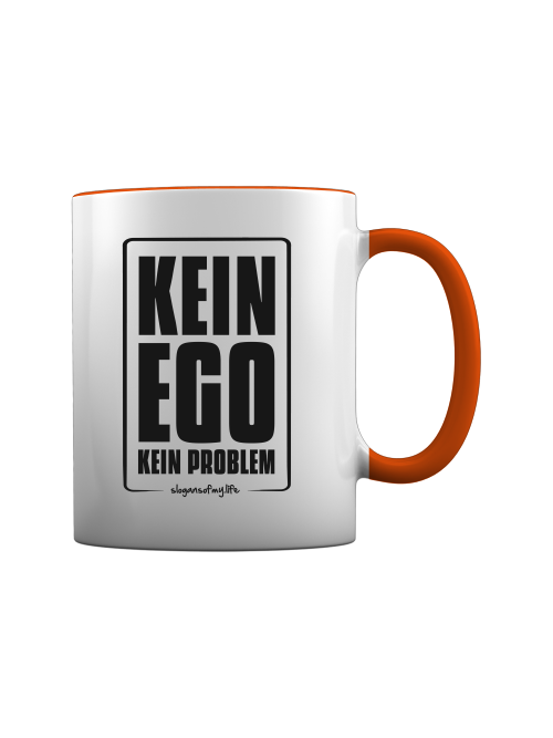 Tasse "Kein Ego..."
