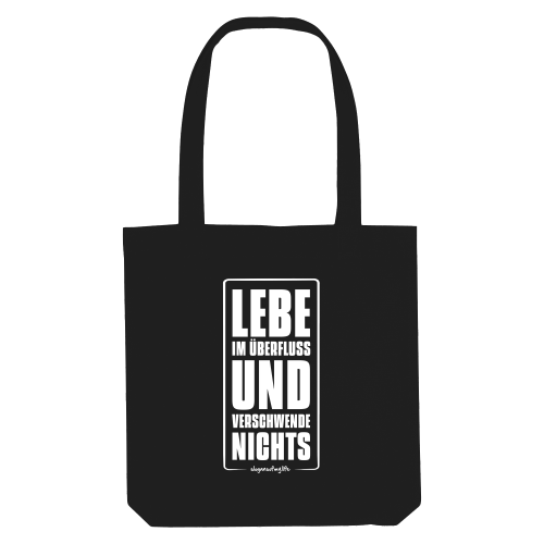 Tasche "Lebe im Überfluss..."