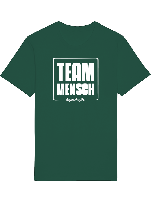 T-Shirt "Team Mensch..."