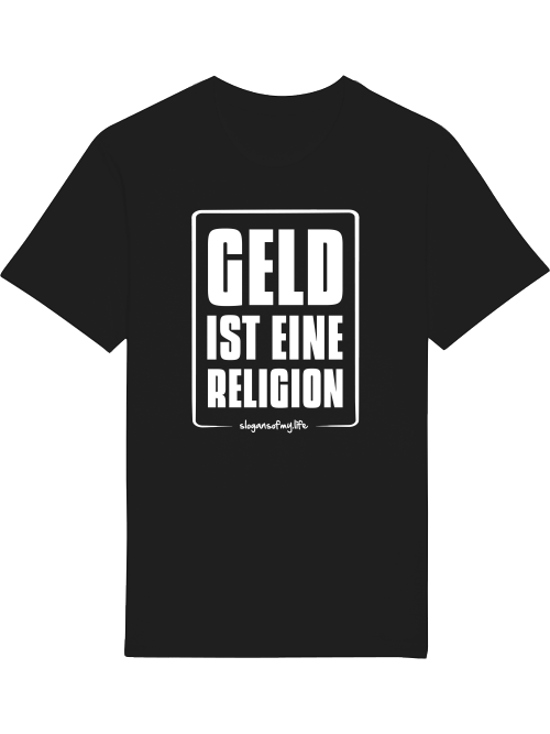 T-Shirt "Geld ist..."
