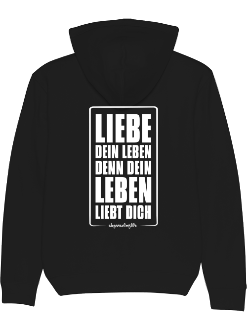 Hoodie "Liebe Dein Leben..."