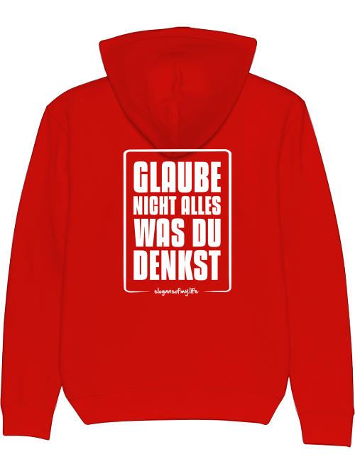 Hoodie "Glaube nicht alles..."