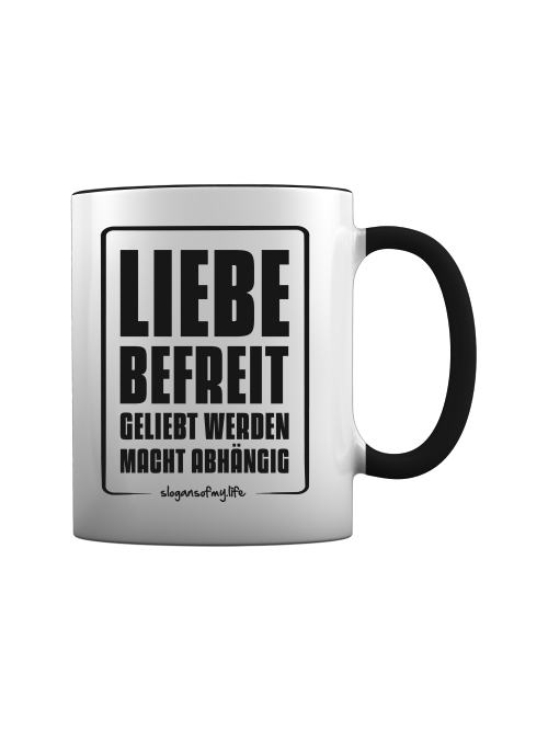 Tasse "Liebe befreit..."
