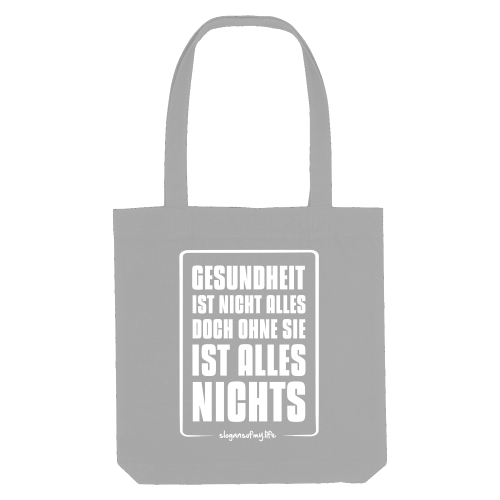 Tasche "Gesundheit ist..."