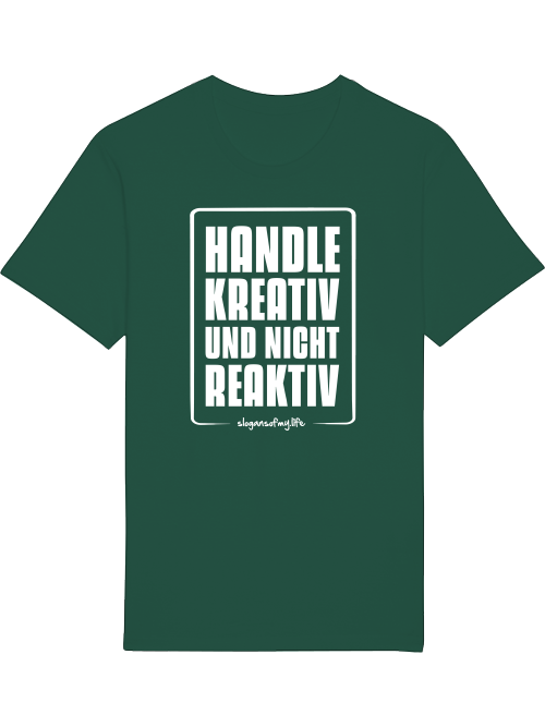 T-Shirt "Handle kreativ..."
