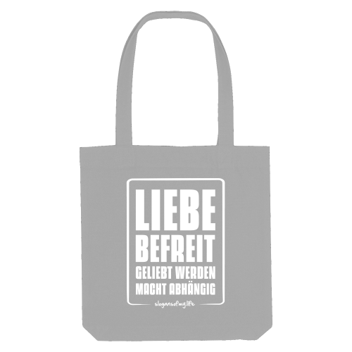 Tasche "Liebe befreit..."