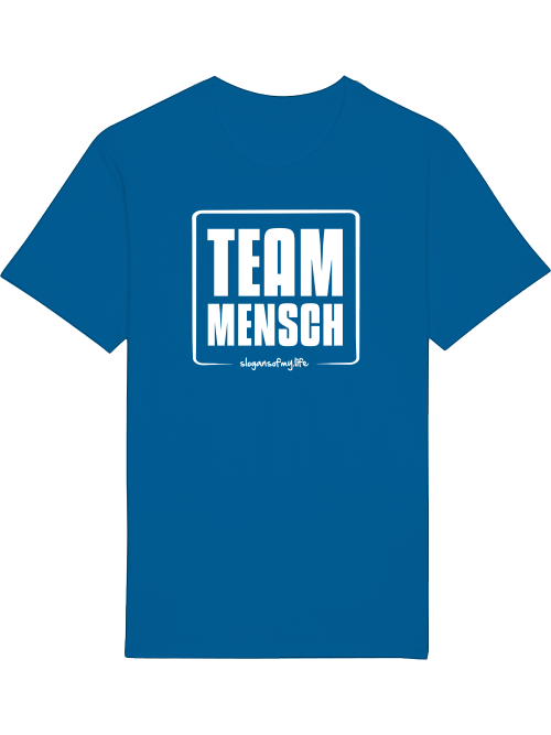 T-Shirt "Team Mensch..."