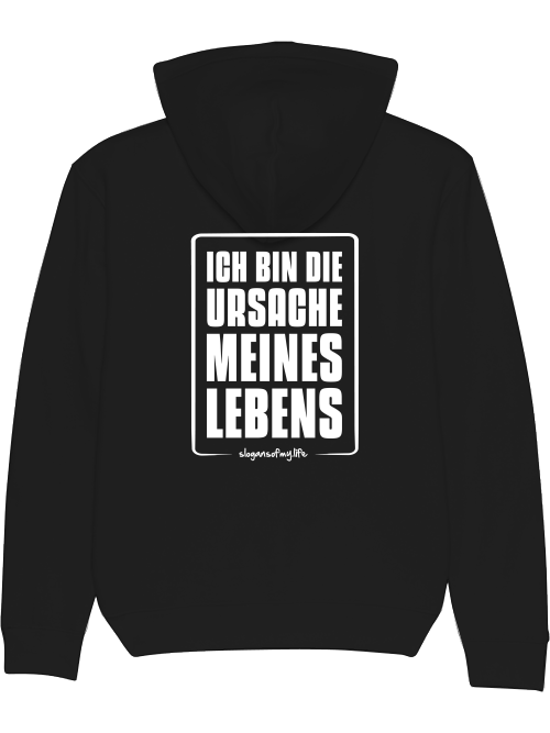 Hoodie "Ich bin die Ursache..."