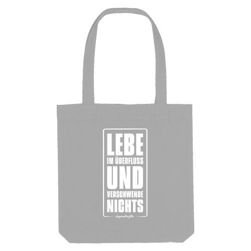 Tasche "Lebe im Überfluss..."