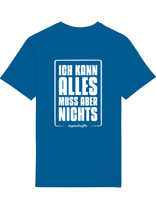 T-Shirt "Ich kann alles..."