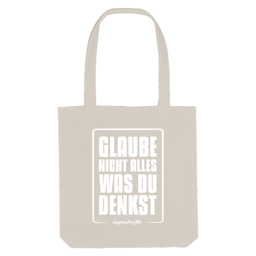 Tasche "Glaube nicht alles..."