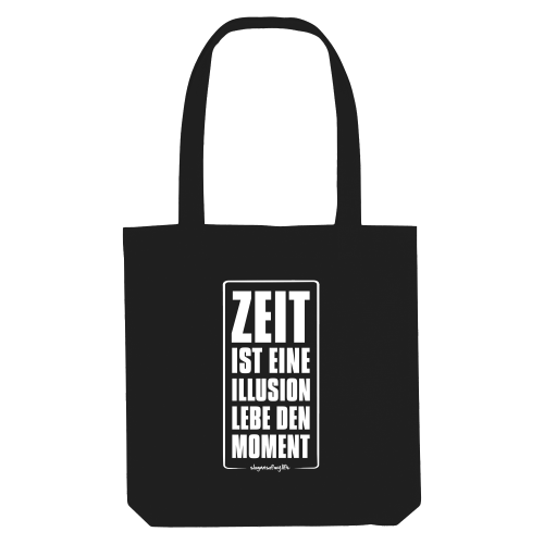 Tasche "Zeit ist eine Illusion..."