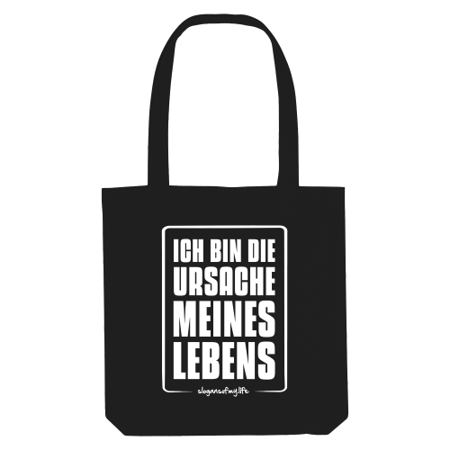 Tasche "Ich bin die Ursache..."