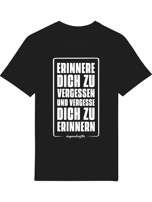 T-Shirt "Erinnere Dich..."