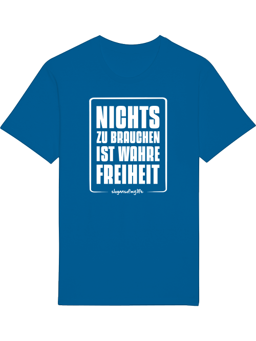 T-Shirt "Wahre Freiheit..."