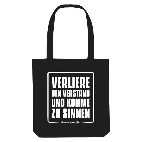 Tasche "Verliere den Verstand..."