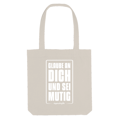 Tasche "Glaube an Dich..."