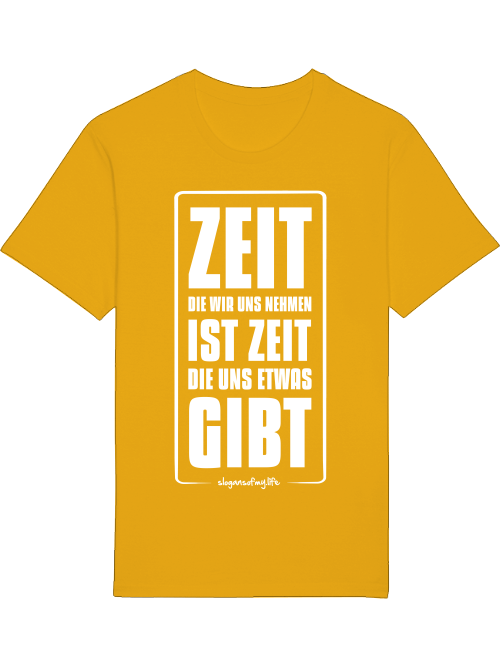 T-Shirt "Zeit die wir uns nehmen..."
