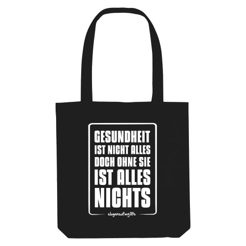 Tasche "Gesundheit ist..."