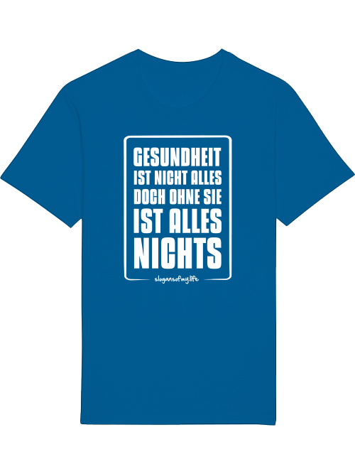 T-Shirt "Gesundheit ist..."
