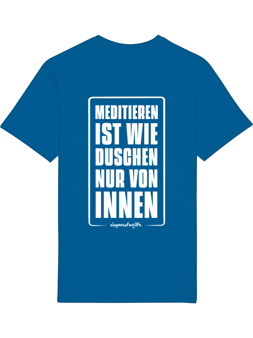T-Shirt "Meditieren ist..."