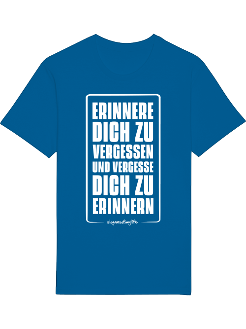 T-Shirt "Erinnere Dich..."