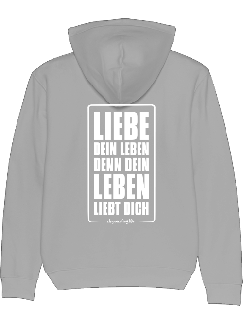 Hoodie "Liebe Dein Leben..."