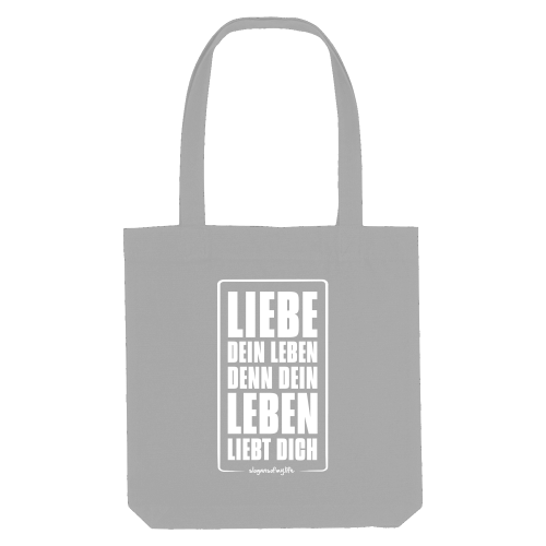 Tasche "Liebe Dein Leben..."