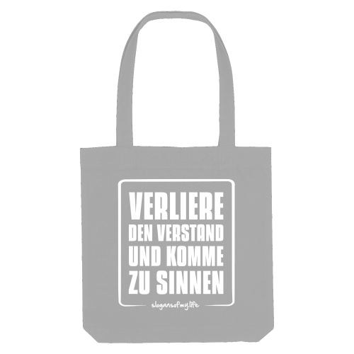 Tasche "Verliere den Verstand..."