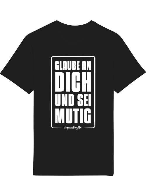 T-Shirt "Glaube an Dich..."