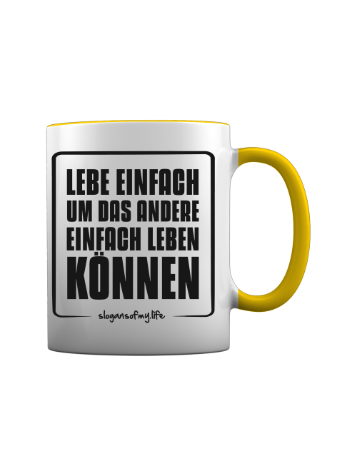 Tasse "Lebe einfach..."