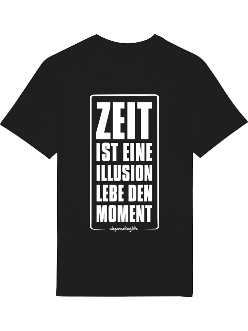 T-Shirt "Zeit ist eine Illusion..."