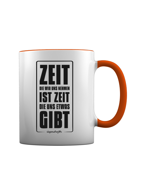 Tasse "Zeit die wir uns nehmen..."