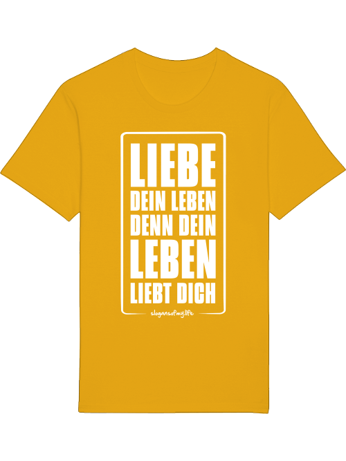 T-Shirt "Liebe Dein Leben..."
