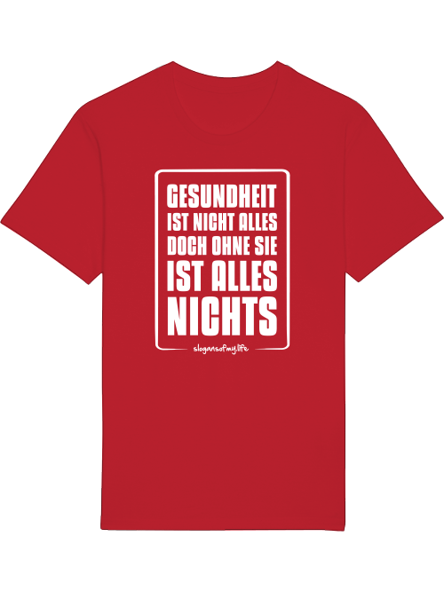 T-Shirt "Gesundheit ist..."