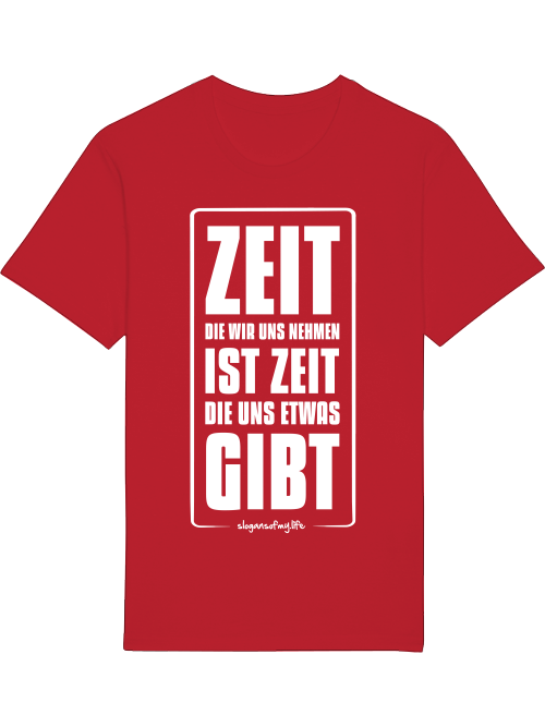 T-Shirt "Zeit die wir uns nehmen..."