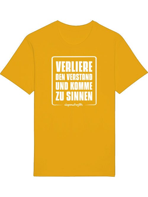 T-Shirt "Verliere den Verstand..."